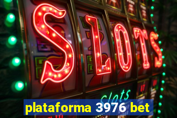 plataforma 3976 bet